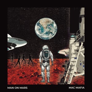 Listen to Man On Mars (Explicit) song with lyrics from Mac Mafia