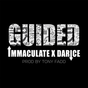Dengarkan lagu Guided (feat. Darice) nyanyian Immaculate dengan lirik