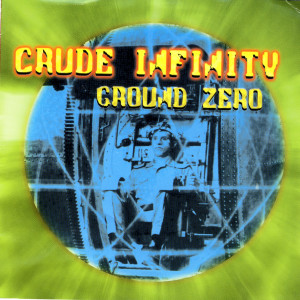 收聽Crude Infinity的Ground Zero歌詞歌曲