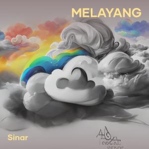Listen to Melayang song with lyrics from Sinar
