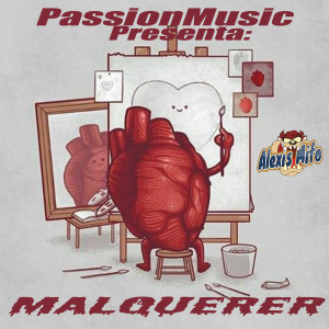 ดาวน์โหลดและฟังเพลง Malquer พร้อมเนื้อเพลงจาก Alexis Mito