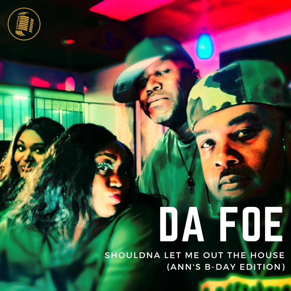 Shouldna Let Me Out The House (Ann's B-Day Edition) (Explicit)