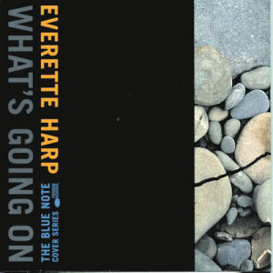 อัลบัม What's Going On ศิลปิน Everette Harp