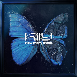 ดาวน์โหลดและฟังเพลง How many times พร้อมเนื้อเพลงจาก Kily