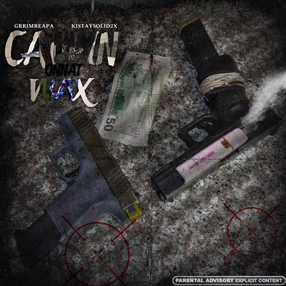 Cappin Onnat Wax (feat. Kistaysolid2x) (Explicit)