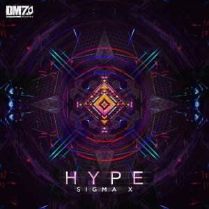 Listen to Sigma X song with lyrics from Hype