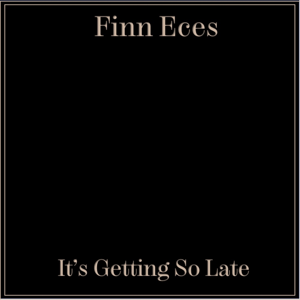 It's Getting so Late
