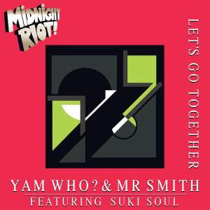 Listen to Let's Go Together (Extended Mix) song with lyrics from Yam Who?