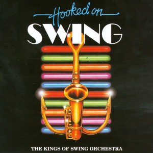 收聽The Kings of Swing Orchestra的Hooked on Swing Medley 1歌詞歌曲