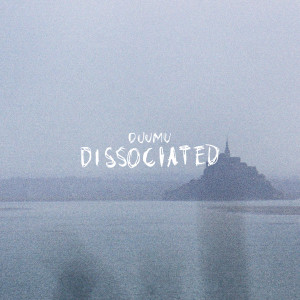 อัลบัม Dissociated ศิลปิน Duumu
