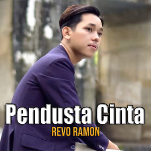 收听Revo Ramon的PENDUSTA CINTA歌词歌曲