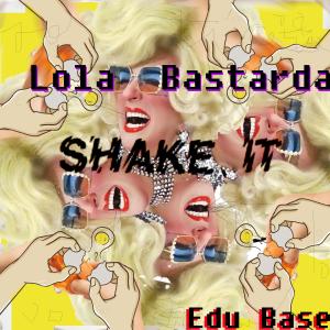 收聽Edu Base的Shake It (Remix)歌詞歌曲