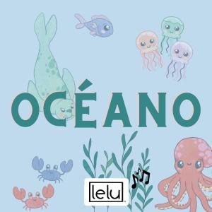 ดาวน์โหลดและฟังเพลง Océano พร้อมเนื้อเพลงจาก Lelu