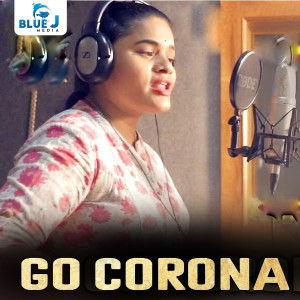 Listen to Go Corona Go song with lyrics from Keerthi Johnson