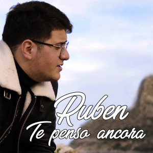 Dengarkan Te penso ancora lagu dari Ruben dengan lirik