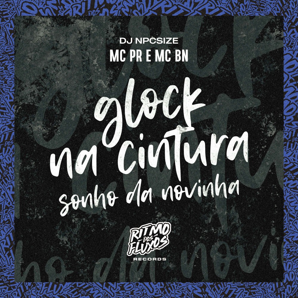 Glock na Cintura (Sonho da Novinha)