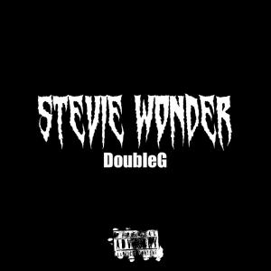 收聽DoubleG的Stevie Wonder (Explicit)歌詞歌曲