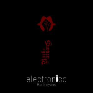 Listen to Barbaryans (Explicit) song with lyrics from Electrónico