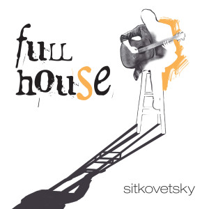 收聽Alexander Sitkovetsky的Full House歌詞歌曲