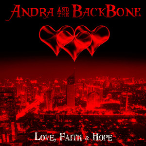 Andra And The Backbone的專輯Love, Faith & Hope