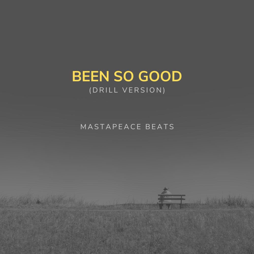 Been so good (Drill Version)