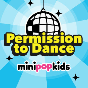 Minipop Kids的專輯Permission to Dance