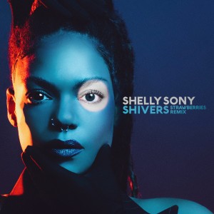 Shelly Sony的專輯Shivers (Strawberries Remix)