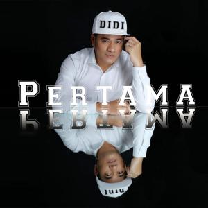 Listen to Pertama (Explicit) song with lyrics from Didi Supriyadi