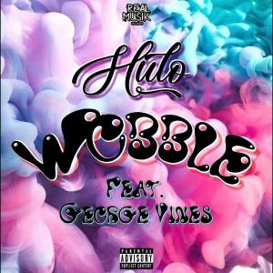 ดาวน์โหลดและฟังเพลง Wobble (feat. George Vines) (Explicit) พร้อมเนื้อเพลงจาก Hulo