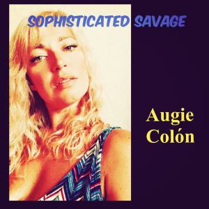 Album Sophisticated Savage from Augie Colon