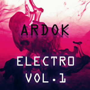 อัลบัม Electro, Vol.1 ศิลปิน Ardok