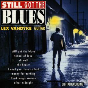 收聽Lex Vandyke的Still Got The Blues歌詞歌曲