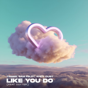Tribbs的專輯Like You Do