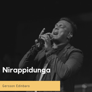 Dengarkan lagu Nirappidunga nyanyian Gersson Edinbaro dengan lirik
