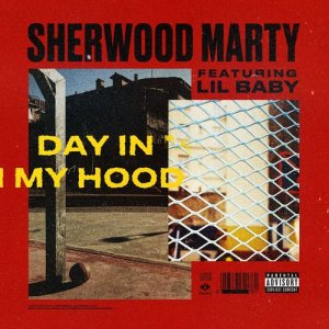 收聽Sherwood Marty的Day In My Hood (feat. Lil Baby) (Explicit)歌詞歌曲