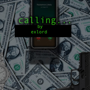 Dengarkan lagu Calling (Explicit) nyanyian ExLord dengan lirik