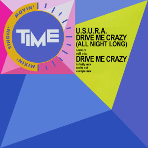 Album Drive Me Crazy (All Night Long) oleh U.S.U.R.A.