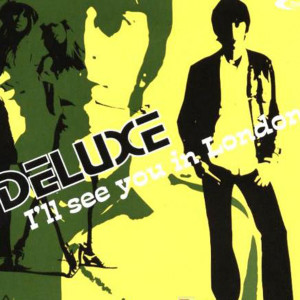 Deluxe的專輯I'll See You in London