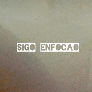 Sigo Enfocao (Explicit)