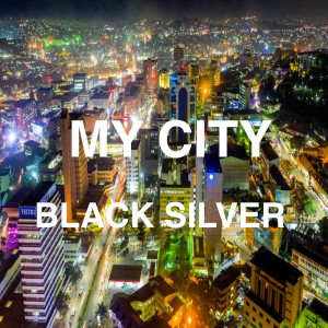 อัลบัม My City ศิลปิน Black Silver