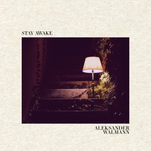 Aleksander Walmann的專輯Stay Awake
