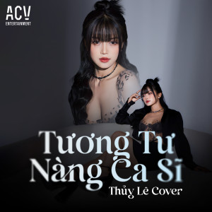 Listen to Tương Tư Nàng Ca Sĩ (Acv Lofi) song with lyrics from Thúy Lê