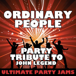 ดาวน์โหลดและฟังเพลง Ordinary People (Party Tribute to John Legend) พร้อมเนื้อเพลงจาก Ultimate Party Jams