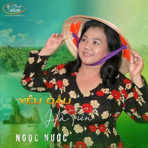 Listen to Yêu Dấu Hà Tiên song with lyrics from Ngọc Nước