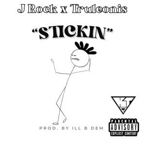 J Rock的專輯Stickin (feat. Truleonis & Island Boi Dre) (Explicit)