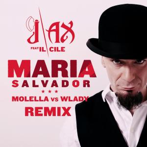 ดาวน์โหลดและฟังเพลง Maria Salvador (Molella vs. Wlady Remix) พร้อมเนื้อเพลงจาก J-AX