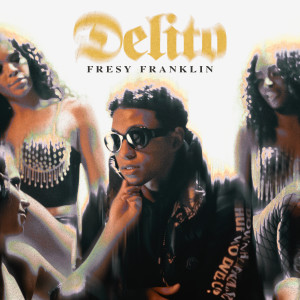 收聽Fresy Franklin的Delito (Explicit)歌詞歌曲