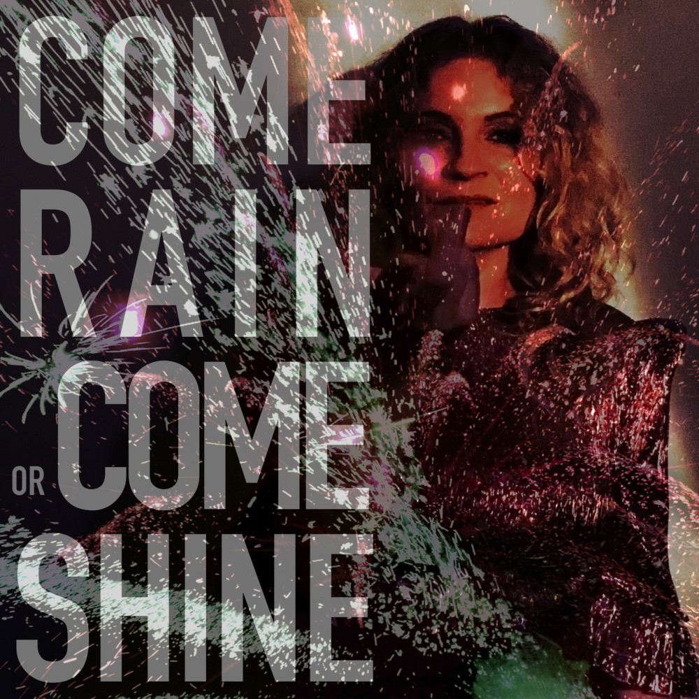 Come Rain or Come Shine