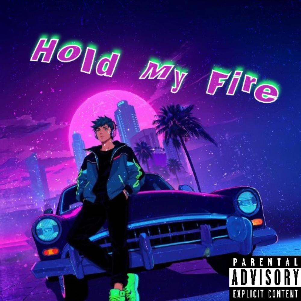 Hold My Fire (feat. Kyrie) (Explicit)