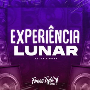 收听DjLzr o Brabo的Experiência Lunar (Explicit)歌词歌曲